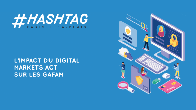 L’impact du Digital Markets Act sur les GAFAM